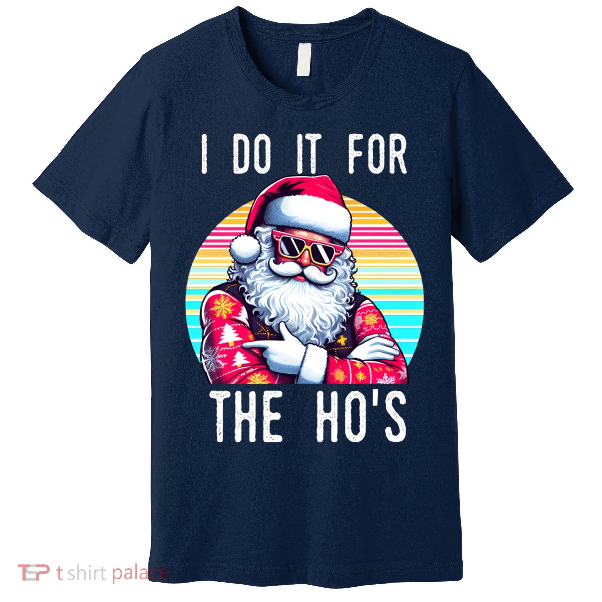 I Do It For The HoS Premium T-Shirt