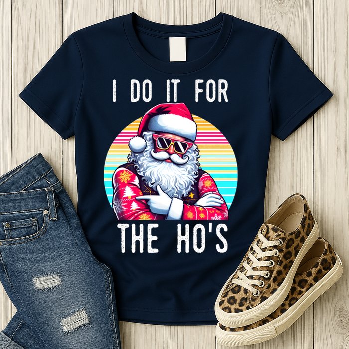I Do It For The HoS Womens T-Shirt