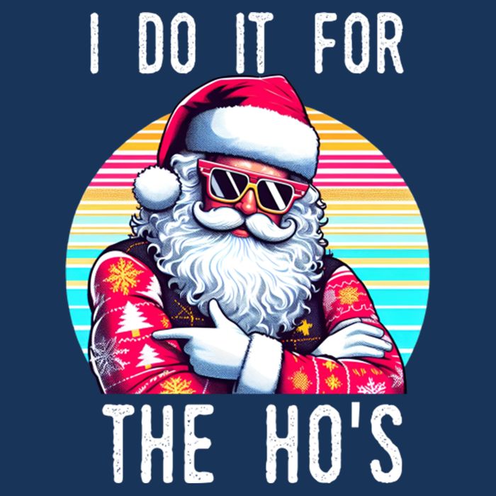 I Do It For The HoS Womens T-Shirt