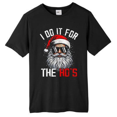 I Do It For The Hos Funny Inappropriate Christmas Santa Face Tall Fusion ChromaSoft Performance T-Shirt