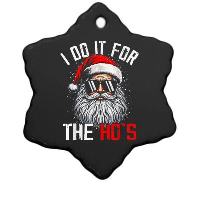 I Do It For The Hos Funny Inappropriate Christmas Santa Face Ceramic Star Ornament