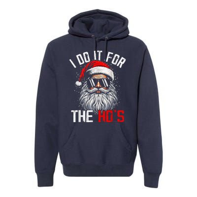 I Do It For The Hos Funny Inappropriate Christmas Santa Face Premium Hoodie