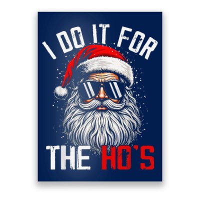 I Do It For The Hos Funny Inappropriate Christmas Santa Face Poster