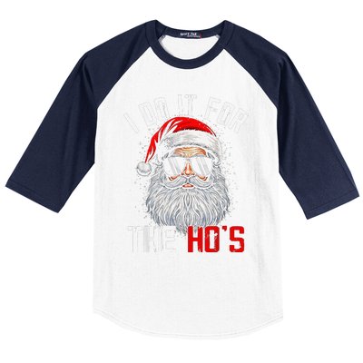 I Do It For The Hos Funny Inappropriate Christmas Santa Face Baseball Sleeve Shirt