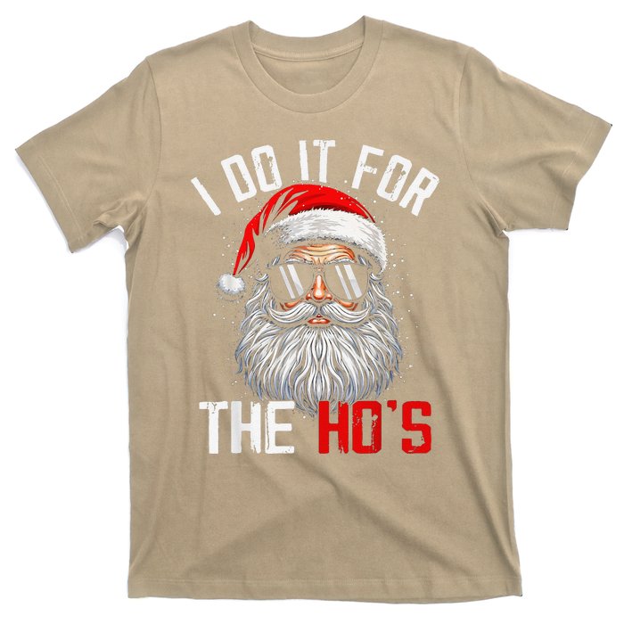 I Do It For The Hos Funny Inappropriate Christmas Santa Face T-Shirt