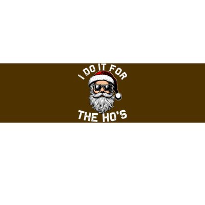 I Do It For The Hos Funny Inappropriate Christmas Santa Face Bumper Sticker