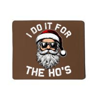 I Do It For The Hos Funny Inappropriate Christmas Santa Face Mousepad