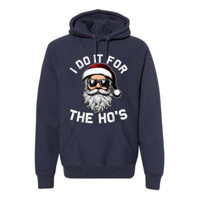 I Do It For The Hos Funny Inappropriate Christmas Santa Face Premium Hoodie