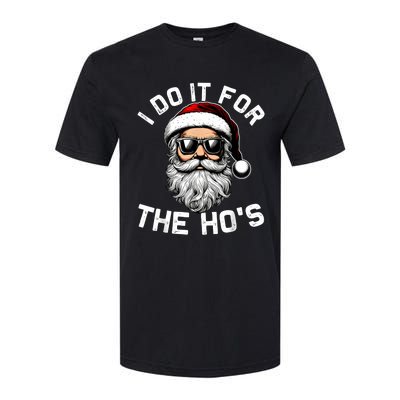 I Do It For The Hos Funny Inappropriate Christmas Santa Face Softstyle® CVC T-Shirt