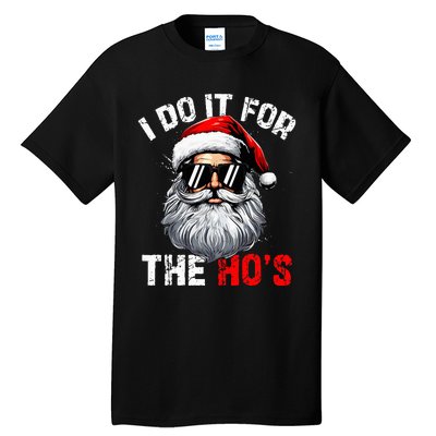 I Do It For The Hos Inappropriate Christmas Santa Face Tall T-Shirt