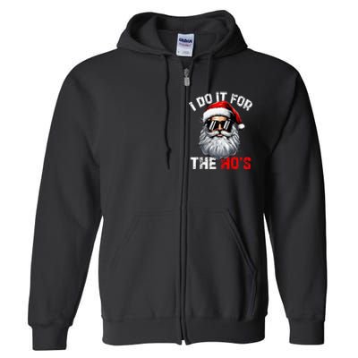 I Do It For The Hos Inappropriate Christmas Santa Face Full Zip Hoodie