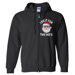 I Do It For The HoS Funny Inappropriate Christmas Full Zip Hoodie