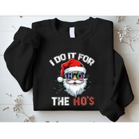 I Do It For The Hos Funny Inappropriate Christmas Santa Led Sweatshirt