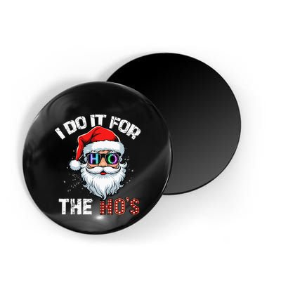 I Do It For The Hos Funny Inappropriate Christmas Santa Led Magnet