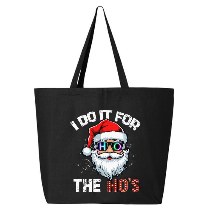 I Do It For The Hos Funny Inappropriate Christmas Santa Led 25L Jumbo Tote