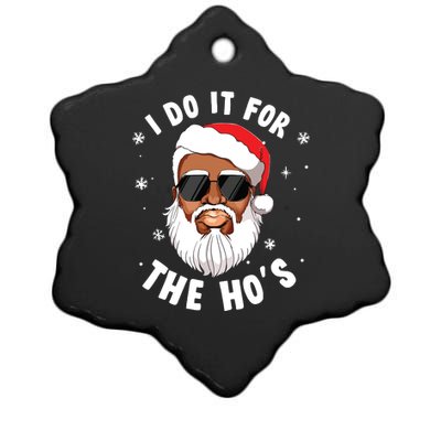 I Do It For The Hos Christmas African American Santa Black Ceramic Star Ornament