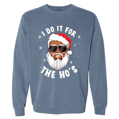 I Do It For The Hos Christmas African American Santa Black Garment-Dyed Sweatshirt