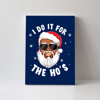 I Do It For The Hos Christmas African American Santa Black Canvas