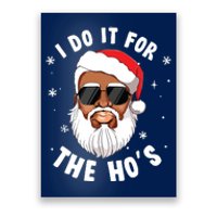 I Do It For The Hos Christmas African American Santa Black Poster