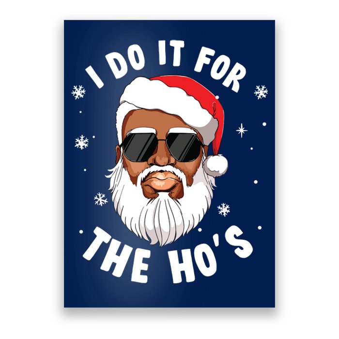 I Do It For The Hos Christmas African American Santa Black Poster