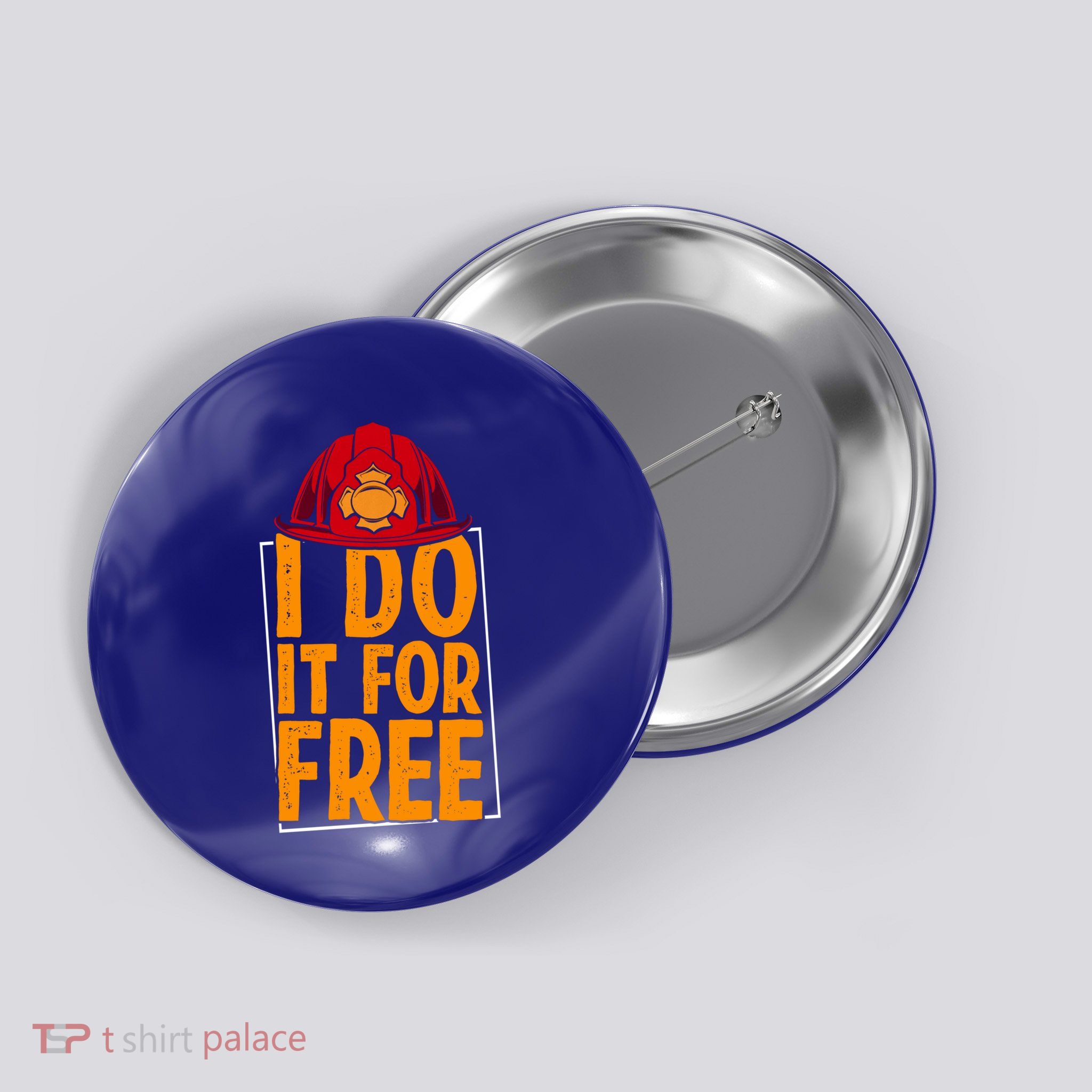 I Do It For Free Volunteer Firefighter Rescue Fire Gift Button