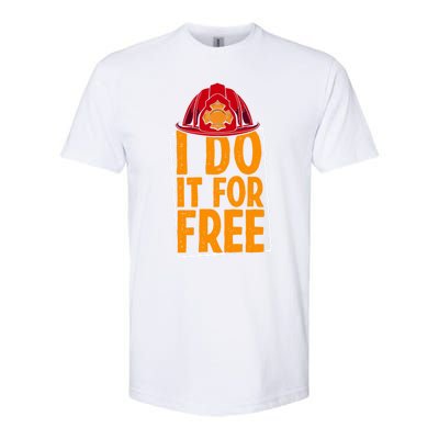 I Do It For Free Volunteer Firefighter Rescue Fire Gift Softstyle CVC T-Shirt