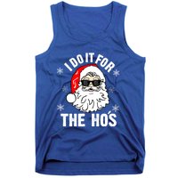 I Do It For The Hos Sweater Cute Gift Santa Do It For The Ho's Gift Cool Gift Tank Top