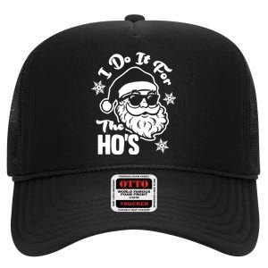 I Do It For The Hos Funny Christmas Pajama Family Xmas High Crown Mesh Back Trucker Hat