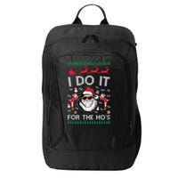 I Do It For The Hos Funny Santa Ugly Christmas City Backpack