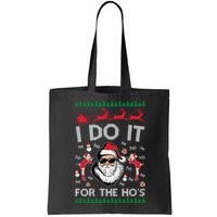 I Do It For The Hos Funny Santa Ugly Christmas Bag