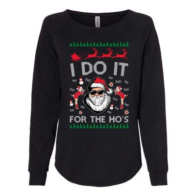 I Do It For The Hos Funny Santa Ugly Christmas Womens California Wash Sweatshirt