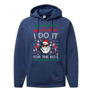 I Do It For The Hos Funny Santa Ugly Christmas Performance Fleece Hoodie