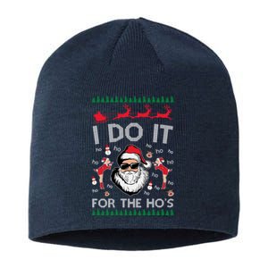 I Do It For The Hos Funny Santa Ugly Christmas Sustainable Beanie