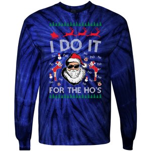 I Do It For The Hos Funny Santa Ugly Christmas Tie-Dye Long Sleeve Shirt