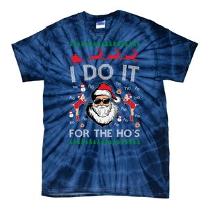 I Do It For The Hos Funny Santa Ugly Christmas Tie-Dye T-Shirt