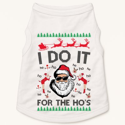 I Do It For The Hos Funny Santa Ugly Christmas Doggie Tank