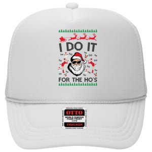 I Do It For The Hos Funny Santa Ugly Christmas High Crown Mesh Back Trucker Hat