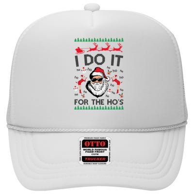 I Do It For The Hos Funny Santa Ugly Christmas High Crown Mesh Back Trucker Hat