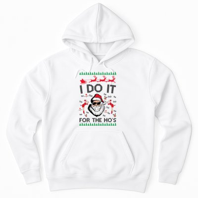 I Do It For The Hos Funny Santa Ugly Christmas Hoodie