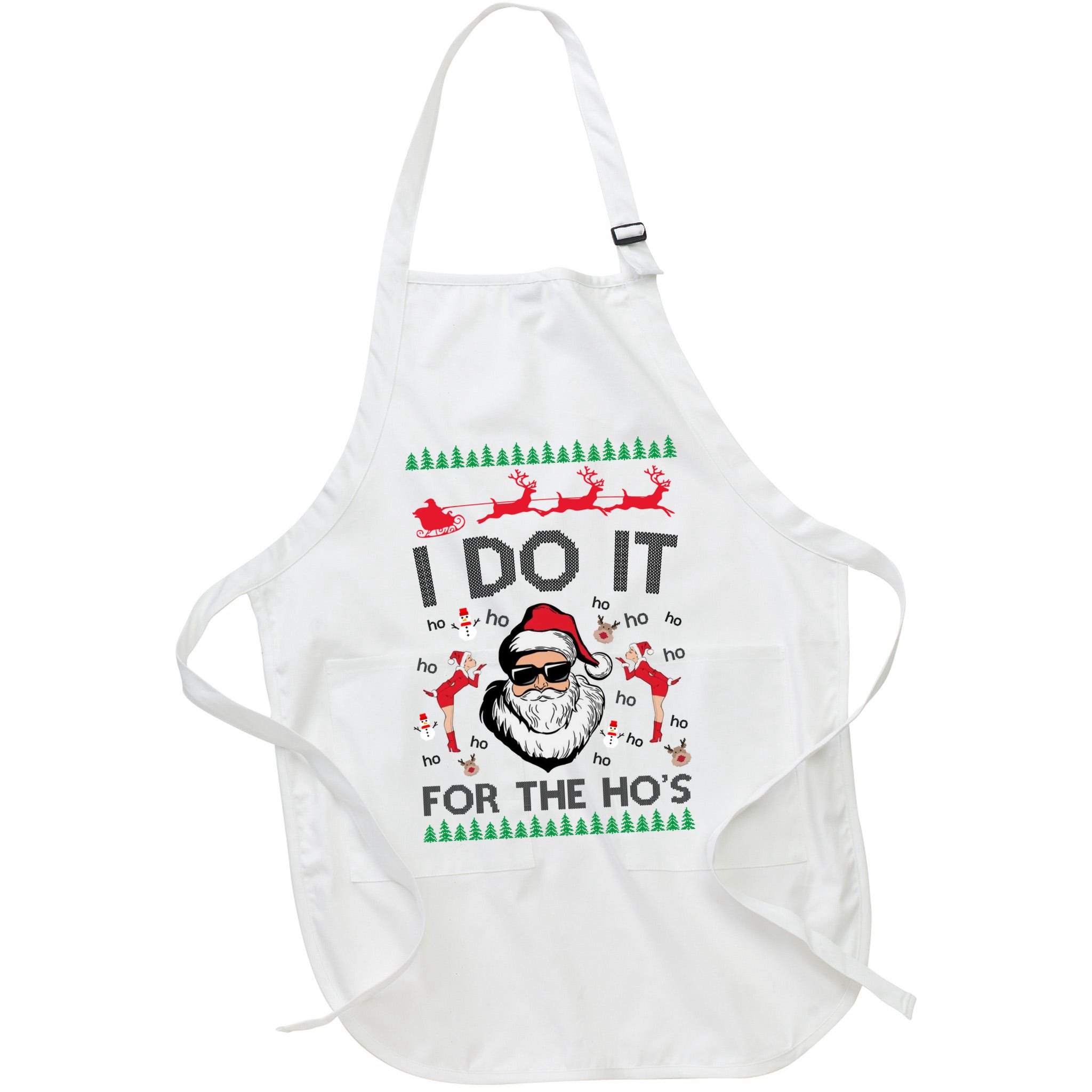 I Do It For The Hos Funny Santa Ugly Christmas Apron