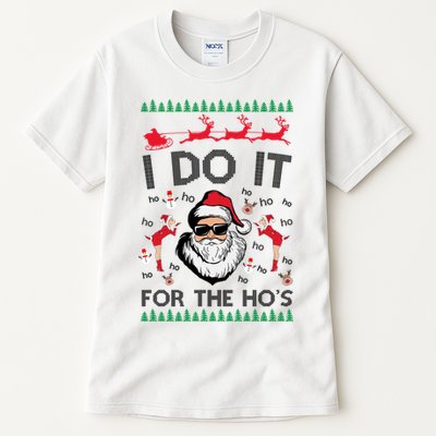 I Do It For The Hos Funny Santa Ugly Christmas Tall T-Shirt