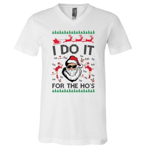 I Do It For The Hos Funny Santa Ugly Christmas V-Neck T-Shirt