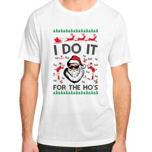 I Do It For The Hos Funny Santa Ugly Christmas Adult ChromaSoft Performance T-Shirt