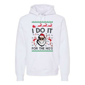 I Do It For The Hos Funny Santa Ugly Christmas Premium Hoodie