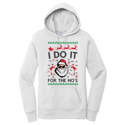 I Do It For The Hos Funny Santa Ugly Christmas Women's Pullover Hoodie