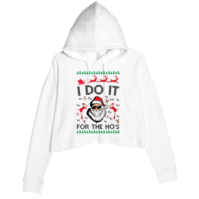 I Do It For The Hos Funny Santa Ugly Christmas Crop Fleece Hoodie