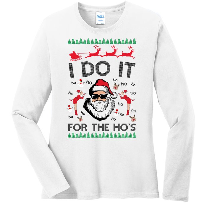 I Do It For The Hos Funny Santa Ugly Christmas Ladies Long Sleeve Shirt