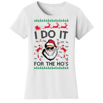 I Do It For The Hos Funny Santa Ugly Christmas Women's T-Shirt