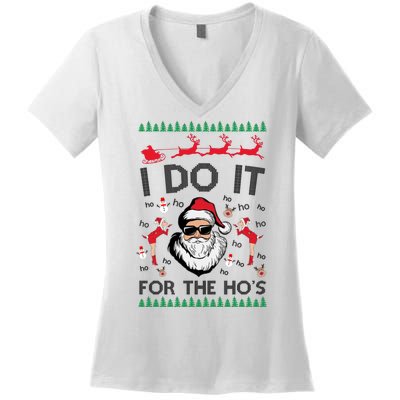 I Do It For The Hos Funny Santa Ugly Christmas Women's V-Neck T-Shirt