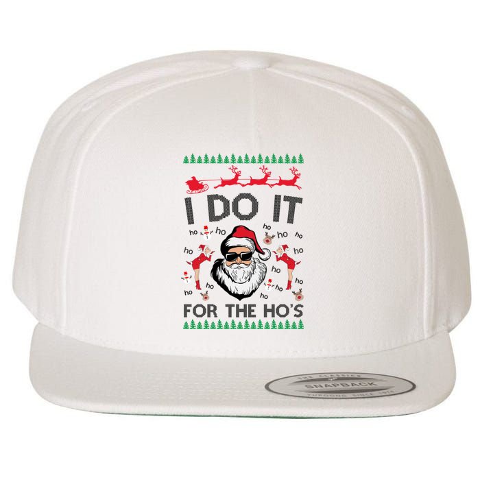 I Do It For The Hos Funny Santa Ugly Christmas Wool Snapback Cap